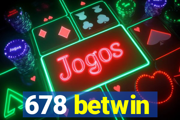 678 betwin